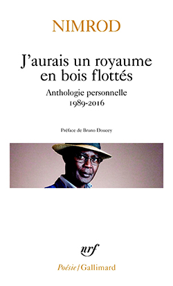 book cover "J'aurais un royaume en bois flottés : anthologie personnelle"