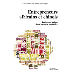 Entrepreneurs africains et chinois : les impacts sociaux d'une rencontre particulière