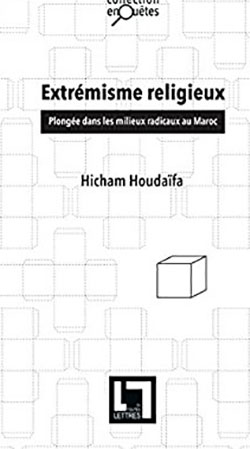 Extrémisme religieux : plongée dans les milieux radicaux du Maroc