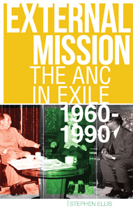 book cover External mission: the ANC in exile, 1960-1990