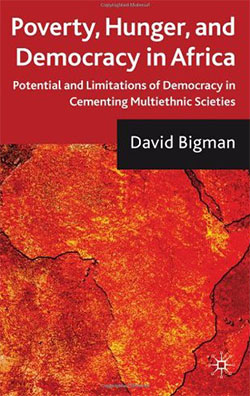 Poverty, hunger and democracy in Africa : potential and limitations of democracy in cementing multiethnic societies