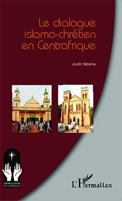 	Le dialogue islamo-chrétien en Centrafrique